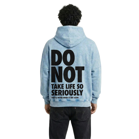 Do Not Take Life Seriously Acid Wash Hoodie