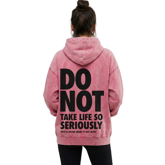 Do Not Take Life Seriously Acid Wash Hoodie