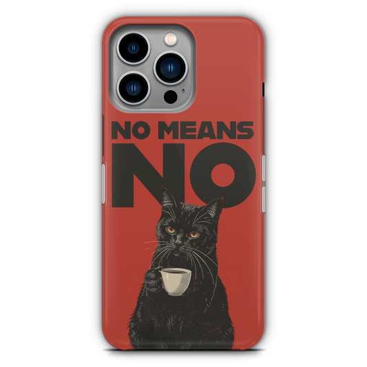 No Means No Cat - Phone Case