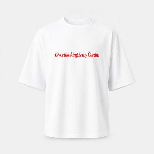 Overthinking Is My Cardio oversized T-shirt - white front print